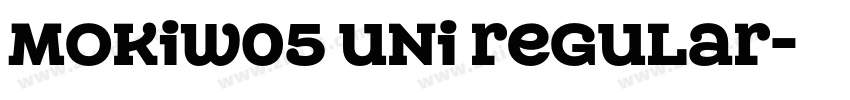 MokiW05 Uni Regular字体转换